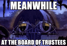 Meanwhile, at the Board of Trustees...